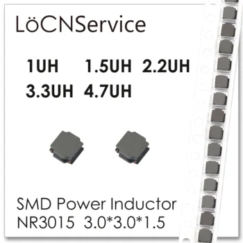 LoCNService 500PCS 2000PCS NR3015 1UH 1.5 UH 2.2 UH 3.3 UH 4.7 UH 3.0*3.0*1.5 Površinski Moč Induktorji Visoke Kakovosti 3.0x3.0x1.5
