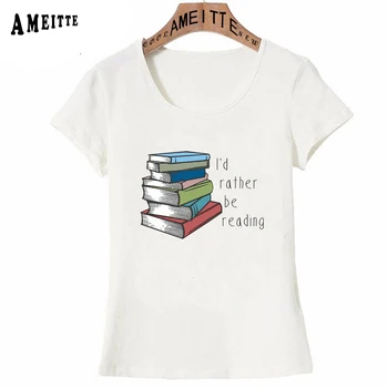 Nov Poletni Ženske T-shirt jaz bi Raje Branje Črke Natisni T-Shirt Moda Ulici Dekle Zelo Priložnostne Tees Knjiga Ljubitelji Umetnosti Vrhovi