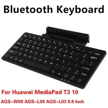Bluetooth Tipkovnica za Huawei MediaPad T3 10 AGS-WO9 AGS-L09 AGS-L03 primeru Brezžična tipkovnica Za AGS-W09 AGS-L09 AGS-L03 9.6 Palčni