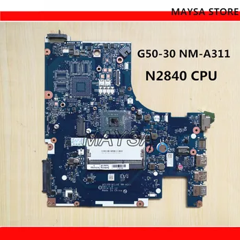 ACLU9 / ACLU0 NM-A311 GLAVNI ODBOR Za Lenovo G50 G50-30 Prenosni računalnik z Matično ploščo DDR3 s N2840 / N2830 Procesor, DELUJE !